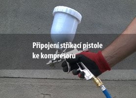 Samé plusy Softplusu - Hadice PVC pro vzduch, vodu, lehké chemikálie 4 Připojení stříkací pistole ke kompresoru